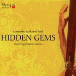 Hidden Gems (Classical) - Manjusha Kulkarni Patil Song Download